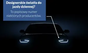 Ciemny samochód z włączonymi światłami do jazdy dziennej. Tekst: "Designerskie światła do jazdy dziennej? To popisowy numer niektórych producentów.