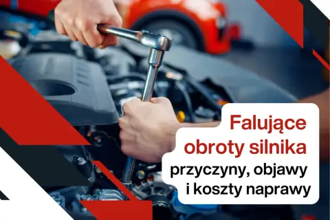 Mechanik naprawia silnik. Tekst: "Falujące obroty silnika, przyczyny, objawy i koszty naprawy".