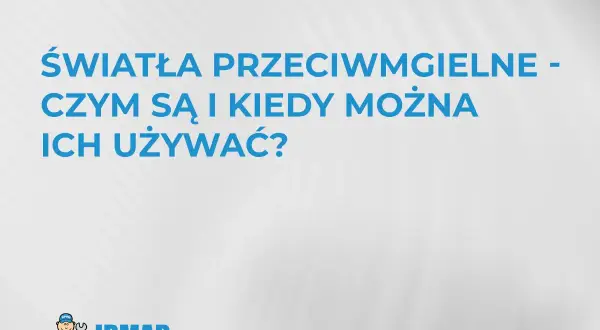 Światła przeciwmgielne: czym są i kiedy można ich używać? Logo IRMAR.