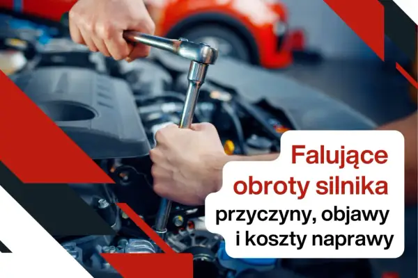 Mechanik naprawia silnik. Tekst: "Falujące obroty silnika, przyczyny, objawy i koszty naprawy".